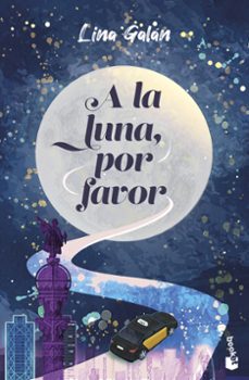 a la luna, por favor-lina galan-9788408306306