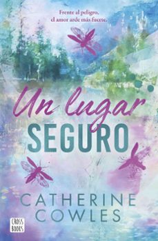 un lugar seguro-catherine cowles-9788408318606