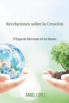 revelaciones sobre la creación-angel lopez-9788409882106