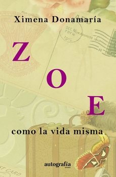 zoe, como la vida misma-ximena donamaria-9788410047006