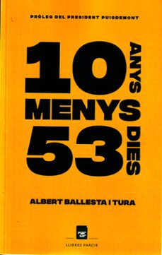 deu anys menys cinquanta-tres dies-albert ballesta tura-9788410087606