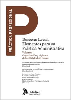 derecho local. elementos para su practica administrativa, vo organizacion y regimen de las entidades locales-9788410174306