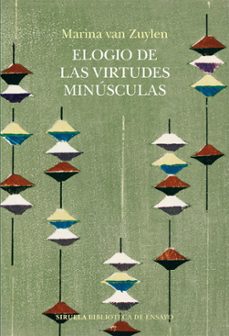 elogio de las virtudes minúsculas-marina van zuylen-9788410183506