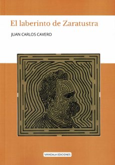 el laberinto de zaratustra-juan carlos cavero lopez-9788410194106