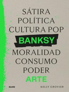 banksy. sátira, política...-kelly grovier-9788410268906
