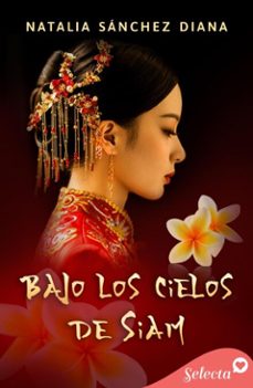 bajo los cielos de siam (ebook)-natalia sánchez diana-9788410341906