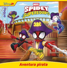 spidey y su superequipo. aventura pirata. pequecuentos-9788410362406