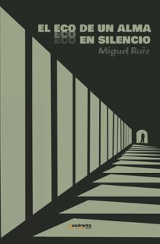el eco de un alma en silencio-miguel ruiz-9788410397606
