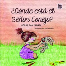 ¿dónde está el señor conejo?-borja san miguel-9788410412606