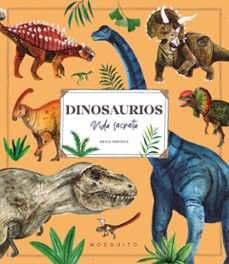 dinosaurios. vida secreta-rena ortega-9788410417106