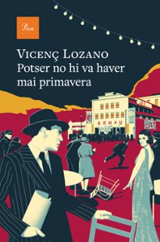 potser no hi va haver mai primavera-vicenç lozano-9788410488106