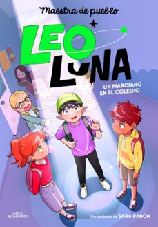 leo luna 1 - un marciano en el colegio-9788410489806