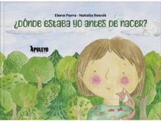 ¿donde estaba yo antes de nacer?-elena martin parra-9788410609006