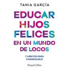 educar hijos felices en un mundo de locos (audiolibro)-tania garcia-9788410641006