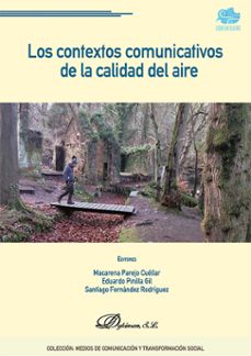 los contextos comunicativos de la calidad del aire (ebook)-macarena parejo cuéllar-eduardo pinilla gil-9788410702806