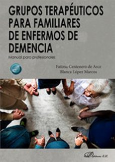 grupos terapeuticos para familiares de enfermos de demencia-fatima centenero de arce-9788410703506