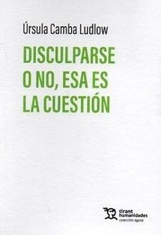 disculparse o no, esa es la cuestión-ursula camba ludlow-9788410811706