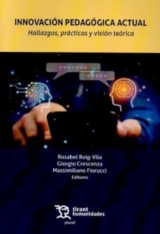 innovación pedagógica actual: hallazgos, prácticas y visión teóri ca-rosabel roig vila-giorgio crescenza-9788410818606
