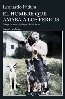 el hombre que amaba a los perros (edicion 15 aniversario)-leonardo padura-9788411075206