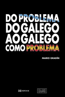do problema do galego ao galego como problema-mario gradín-9788411108706