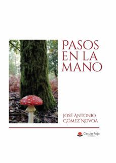 pasos en la mano (ebook)-jose antonio gomez novoa-9788411118606
