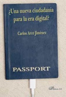 ¿una nueva ciudadania para la era digital?-carlos arce jimenez-9788411221306