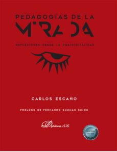 pedagogias de la mirada. reflexiones desde la postdigitalidad (ebook)-9788411226806
