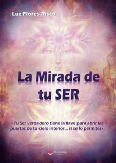 la mirada de tu ser-luz flores risco-9788411287906