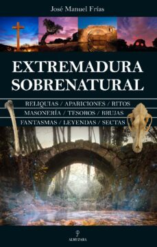 extremadura sobrenatural (ebook)-josé manuel frías-9788411318006