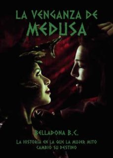 la venganza de medusa-belladona b.c.-9788411374606