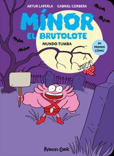 minor el brutolote nº 03. mundo tumba (ebook)-artur laperla-gabriel corbera-9788411610506