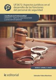 (i.b.d.) uf2672 aspectos juridicos en el desarrollo de las funciones del personal de seguridad-9788411842006