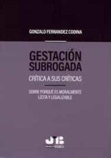 gestacion subrogada. critica a sus criticas. sobre porque es moralmente licita y legalizable (ebook)-gonzalo fernandez codina-9788412126006