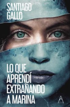 lo que aprendí extrañando a marina-santiago gallo-9788412149906