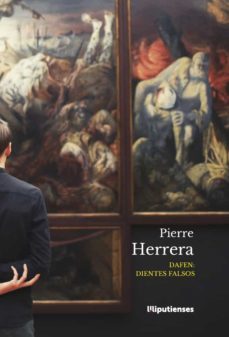 dafen: dientes falsos-pierre herrera-9788412199406