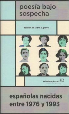 poesia bajo sospecha: españolas nacidas entre 1976 y 1993-9788412278606