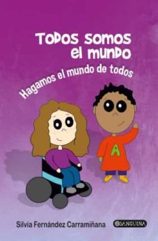 todos somos el mundo: hagamos el mundo de todos-silvia fernandez carramiñana-9788412483406
