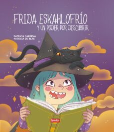 frida eskahlofrio y un poder por descubrir-patricia cariñena-9788412582406