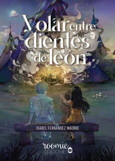 volar entre dientes de leon-isabel fernandez madrid-9788412588606