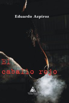 el caballo rojo-eduardo azpiroz-9788412597806