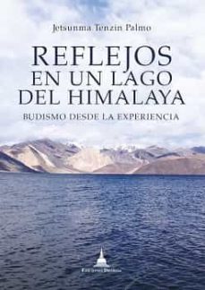 reflejos en un lago del himalaya-jetsunma tenzin palmo-9788412603606