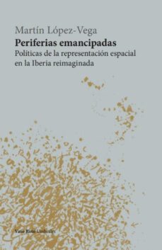 periferias emancipadas (ebook)-martin lopez vega-9788412611106