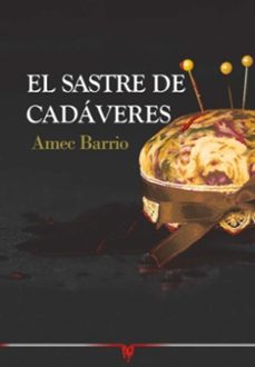 el sastre de cadaveres-amec barrio-9788412743906