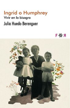 ingrid o humphrey-julia huedo berenguer-9788412782806