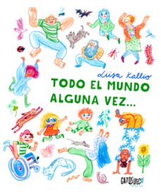 todo el mundo alguna vez...-luisa kallio-9788412794106