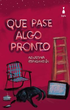 que pase algo pronto-agustina espasandin-9788412816006