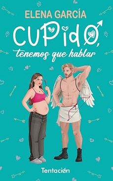 cupido, tenemos que hablar-9788412824506