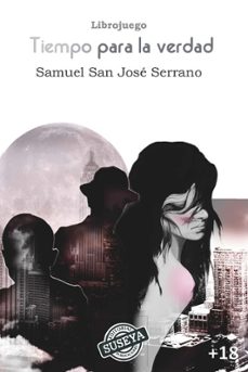 tiempo para la verdad (librojuego)-samuel san jose serrano-9788412878806