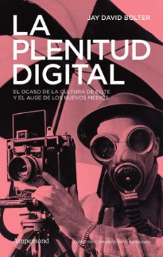 la plenitud digital-jay david bolter-9788412965506