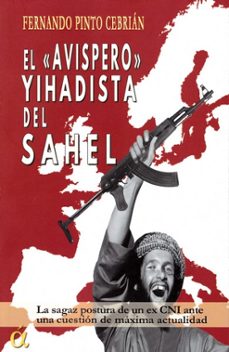 el avispero yihadista del saehl-fernando pinto cebrian-9788412999006